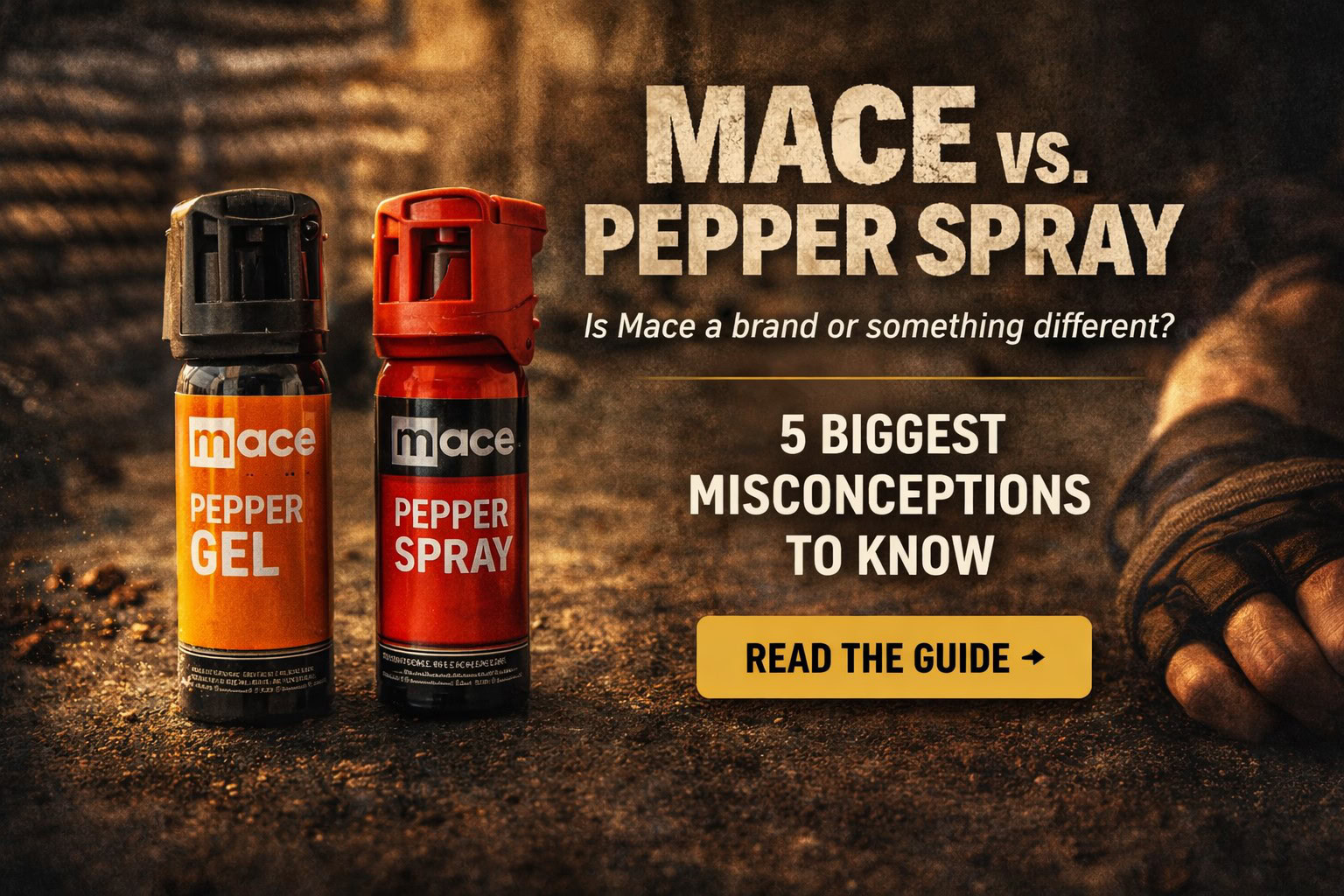 Mace vs pepper spray comparison showing pepper gel and spray canisters highlighting common misconceptions for self defense use